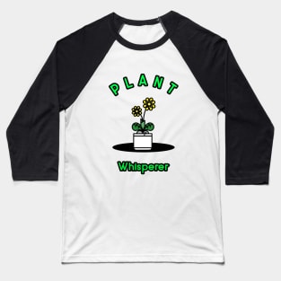 Plant whisperer community gardening Baseball T-Shirt